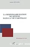 La responsabilisation du détenu dans la vie carcérale