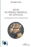 Bâtir un réseau mondial de services