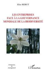 Les entreprises face à la gouvernance mondiale de la biodiversité