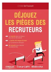 Déjouez les pièges des recruteurs