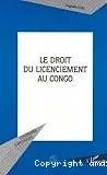 Le droit du licenciement au Congo