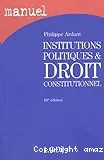 Institutions politiques & droit constitutionnel