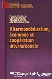 Altermondialisation, économie et coopération internationale