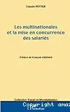 Les multinationales et la mise en concurrence des salariés