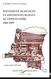 Politiques agricoles et promotion rurale au Congo-Zaïre, 1885-1997