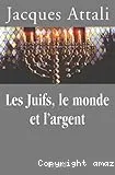 Les Juifs,le monde et l'argent