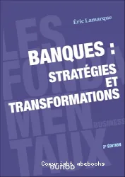 Banques, stratégies et transformations