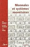 Monnaies et systèmes monétaires