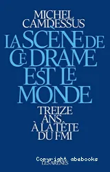 La scène de ce drame est le monde