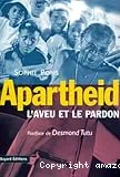 Apartheid, l'aveu et le pardon