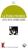 La terre promise aux Sud-Africains