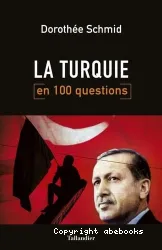 La Turquie en 100 questions