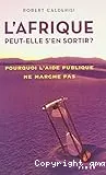 L'Afrique peut-elle s'en sortir ?