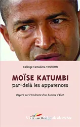 Moïse Katumbi par-delà les apparences