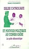 Église catholique et pouvoir politique au Congo-Zaïre