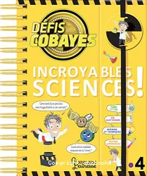 Incroyables sciences !