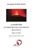 Les Bahunde aux pieds des volcans Virunga, R-D Congo