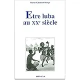 Être Luba au XXe siècle