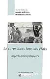 Le corps dans tous ses états