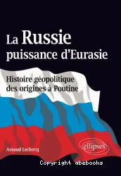 La Russie, puissance d'Eurasie