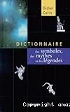 Dictionnaire des symboles, des mythes et des légendes