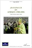 Jean-Paul II en Afrique, 1980-2000