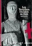 Les Templiers, chevaliers du Christ