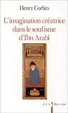 L'imagination créatrice dans le soufisme d'Ibn 'Arabî