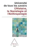 L'histoire, la sociologie, l'anthropologie