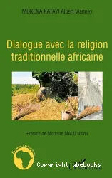 Dialogue avec la religion traditionnelle africaine