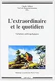 L'extraordinaire et le quotidien