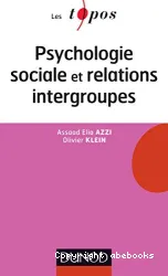 Psychologie sociale et relations intergroupes