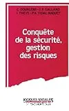 Conquête de la sécurité, gestion des risques