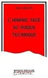 L'homme face au risque technique