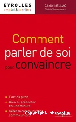 Comment parler de soi pour convaincre