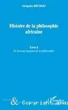 Le berceau égyptien de la philosophie