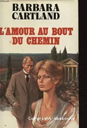 L'amour au bout du chemin.