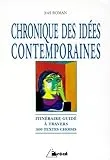 Chronique des idées contemporaines ou Itinéraire guidé à travers 300 textes choisis