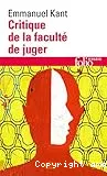 Critique de la faculté de juger ; (suivi de) Idée d'une histoire universelle au point de vue cosmopolitique ; (et de) Réponse à la question, qu'est-ce que les lumières ?