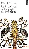 Le prophète ; et Le jardin du prophète