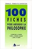 100 fiches pour aborder la philosophie