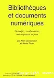 Bibliothèques et documents numériques