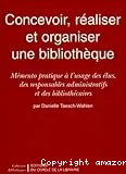 Concevoir, réaliser et organiser une bibliothèque