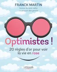 Optimistes !