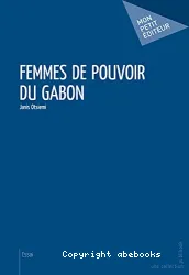 Femmes de Pouvoir du Gabon / Janis Otsiemi