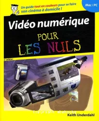 Vidéo numérique pour les nuls