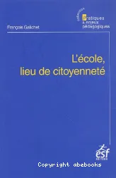 Ecole, lieu de citoyenneté (L')