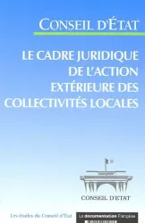 Le cadre juridique de l'action extérieure des collectivités locales