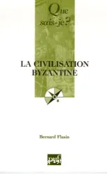 Civilisation Byzantine (La)