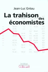 trahison des économistes (La)